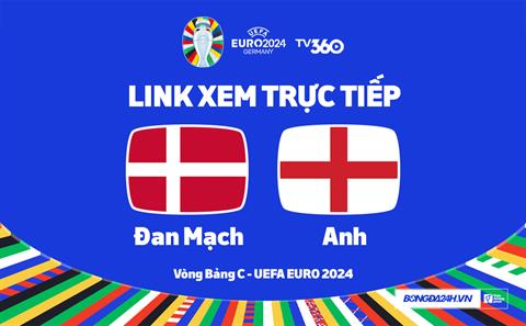 Đan Mạch vs Anh trực tiếp VTV2 link xem VCK Euro 2024: Khó cho Tam Sư