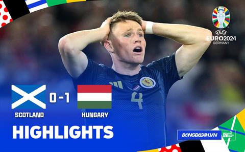 Video Scotland vs Hungary (Bảng A Euro 2024): Kịch tính phút 100