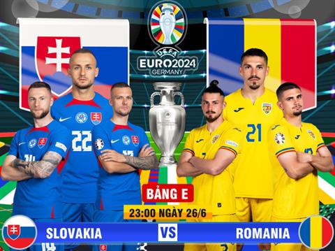 Trực tiếp kết quả Slovakia vs Romania 23h00 ngày 26/6 (Euro 2024)