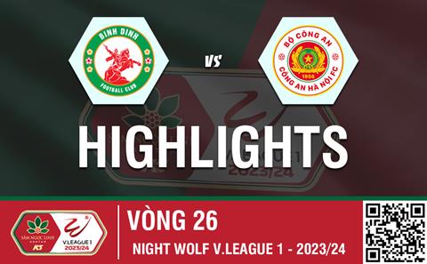 Video tổng hợp: Bình Định - CAHN (Vòng 26 V-League 2023/24)