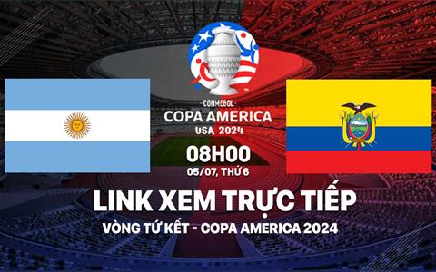 Xem trực tiếp bóng đá Argentina vs Ecuador Copa America 2024 ở đâu ?