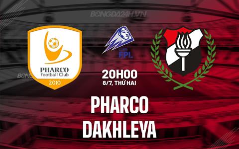 Nhận định Pharco vs Dakhleya 20h00 ngày 8/7 (VĐQG Ai Cập 2023/24)