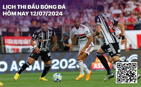 Lịch thi đấu bóng đá hôm nay 12/7/2024 đầy đủ nhất