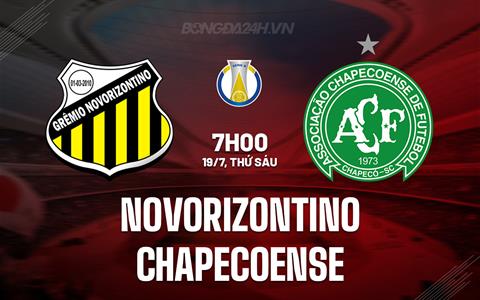 Nhận định Novorizontino vs Chapecoense 7h00 ngày 19/7 (Hạng 2 Brazil 2024)