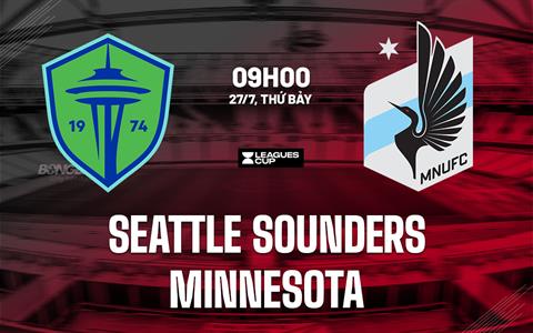 Nhận định Seattle Sounders vs Minnesota 9h00 ngày 27/7 (Leagues Cup 2024)