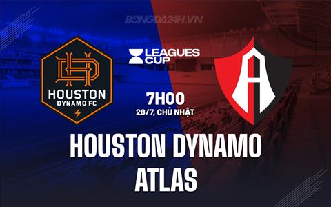 Nhận định Houston Dynamo vs Atlas 7h00 ngày 28/7 (Leagues Cup 2024)