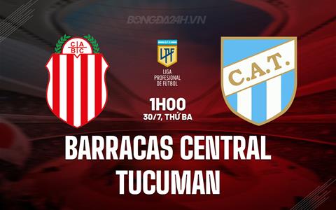 Nhận định Barracas Central vs Tucuman 1h00 ngày 30/7 (VĐQG Argentina 2024)