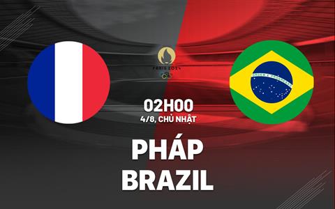 Nhận định bóng đá nữ Pháp vs nữ Brazil 2h00 ngày 4/8 (Olympic 2024)