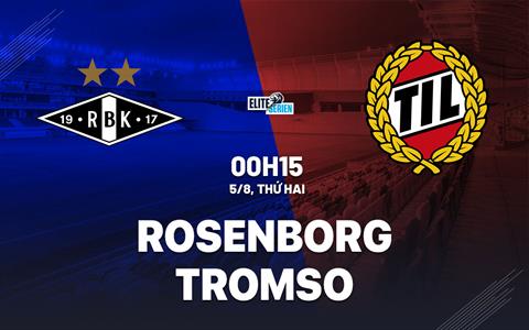 Nhận định bóng đá Rosenborg vs Tromso 0h15 ngày 5/8 (VĐQG Na Uy 2024)