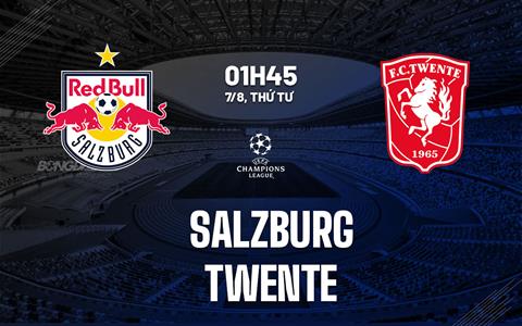 Nhận định bóng đá Salzburg vs Twente 1h45 ngày 7/8 (Champions League 2024/25)