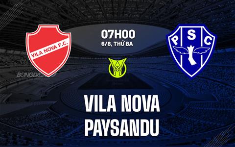 Nhận định Vila Nova vs Paysandu 7h00 ngày 6/8 (Hạng 2 Brazil 2024)