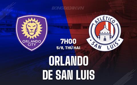 Nhận định Orlando vs San Luis 7h00 ngày 5/8 (Leagues Cup 2024)