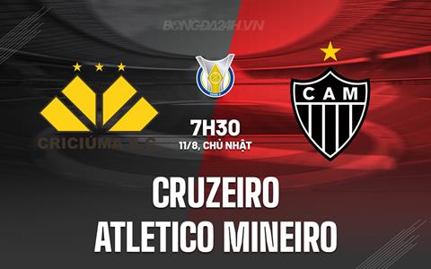 Nhận định Cruzeiro vs Atletico Mineiro 7h30 ngày 11/8 (VĐQG Brazil 2024)