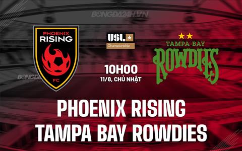 Nhận định Phoenix Rising vs Tampa Bay Rowdies 10h00 ngày 11/8 (Hạng Nhất Mỹ 2024)