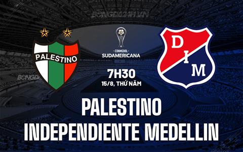 Nhận định Palestino vs Independiente Medellin 7h30 ngày 15/8 (Copa Sudamericana 2024)