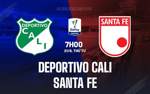 Nhận định Deportivo Cali vs Santa Fe 7h00 ngày 21/8 (VĐQG Colombia 2024)