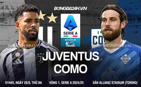 Juventus đè bẹp tân binh Como trong ngày mở màn Serie A 2024/25