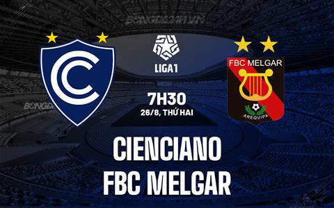 Nhận định Cienciano vs FBC Melgar 7h30 ngày 26/8 (VĐQG Peru 2024)