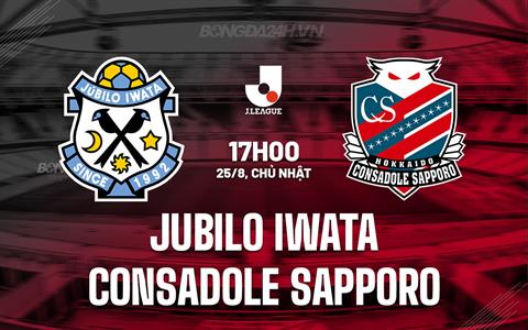 Nhận định Jubilo Iwata vs Consadole Sapporo 17h00 ngày 25/8 (VĐQG Nhật Bản 2024)