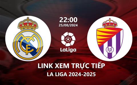 Xem Real Madrid vs Valladolid 22h00 hôm nay 25/8/2024 trên SCTV15