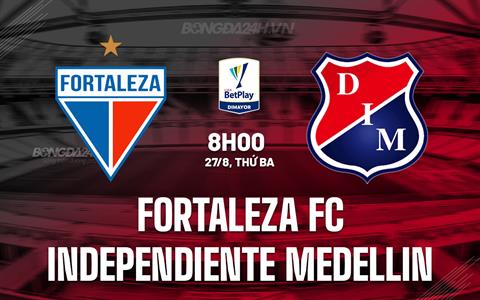 Nhận định Fortaleza CEIF vs Independiente Medellin 8h00 ngày 27/8 (VĐQG Colombia 2024)
