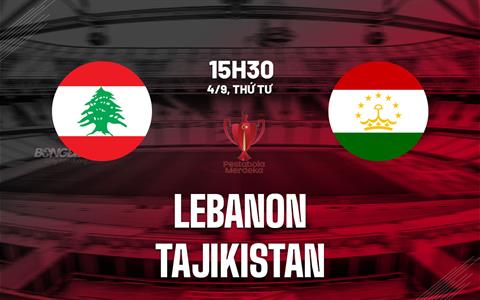 Nhận định bóng đá Lebanon vs Tajikistan 15h30 ngày 4/9 (Merdeka Cup 2024)