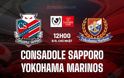 Nhận định Consadole Sapporo vs Yokohama Marinos 12h00 ngày 8/9 (Cúp Liên Đoàn Nhật 2024)