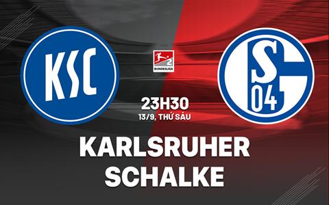 Nhận định bóng đá Karlsruher vs Schalke 23h30 ngày 13/9 (Hạng 2 Đức 2024/25)
