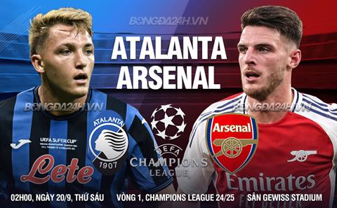 Trực tiếp bóng đá Atalanta vs Arsenal 2h00 ngày 20/9 (Champions League 2024/25)