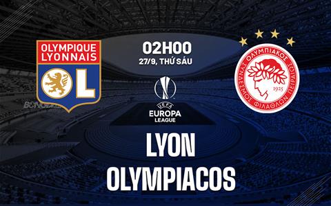 Nhận định bóng đá Lyon vs Olympiacos 02h00 ngày 27/9 (Europa League 2024/25)