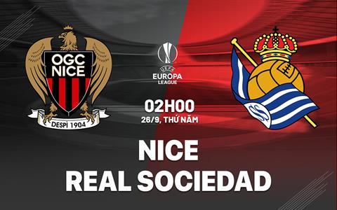 Nhận định Nice vs Sociedad (02h00 ngày 26/9): Căng như dây đàn