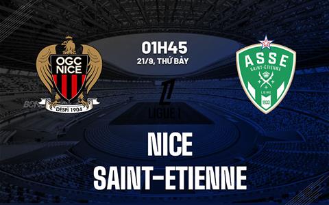 Nhận định Nice vs Saint-Etienne 01h45 ngày 21/9 (Ligue 2024/25)