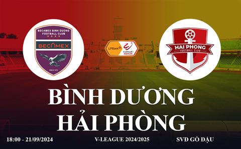 Xem Bình Dương vs Hải Phòng 18h00 hôm nay 21/9 trên FPT Play, HTV TT