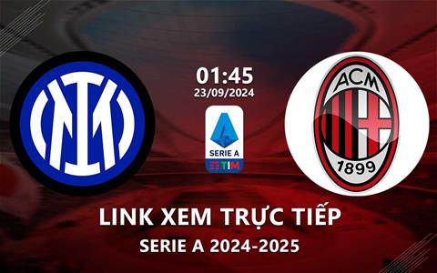 Xem Inter Milan vs AC Milan 1h45 ngày 23/9 trên ON Football