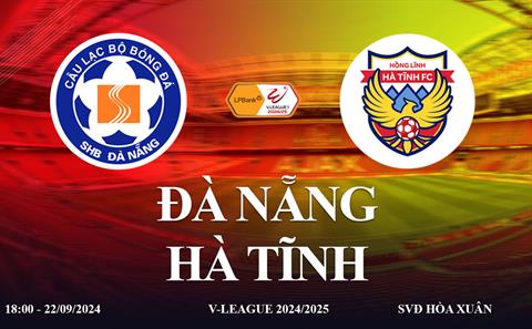 Trực tiếp bóng đá Đà Nẵng vs Hà Tĩnh link xem V-League 2024/25