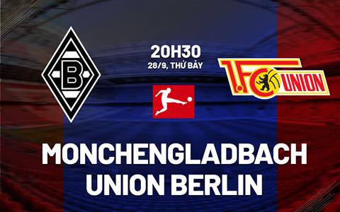 Nhận định Monchengladbach vs Union Berlin 20h30 ngày 28/9 (Bundesliga 2024/25)