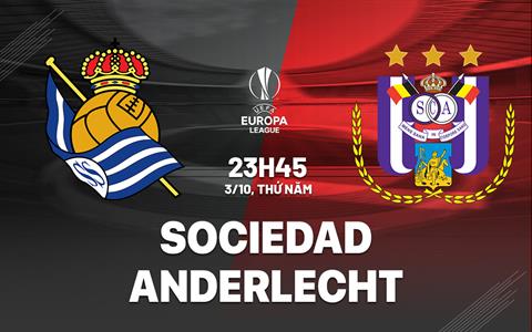 Nhận định Real Sociedad vs Anderlecht 23h45 ngày 3/10 (Europa League 2024/25)