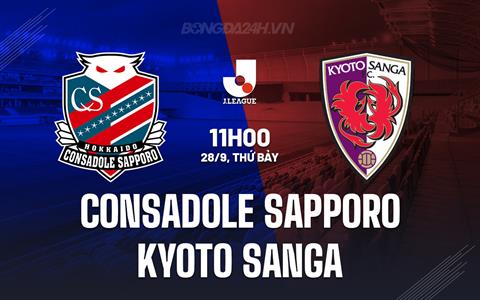 Nhận định Consadole Sapporo vs Kyoto Sanga 11h00 ngày 28/9 (VĐQG Nhật Bản 2024)