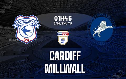 Nhận định bóng đá Cardiff vs Millwall 1h45 ngày 2/10 (Hạng nhất Anh 2024/25)