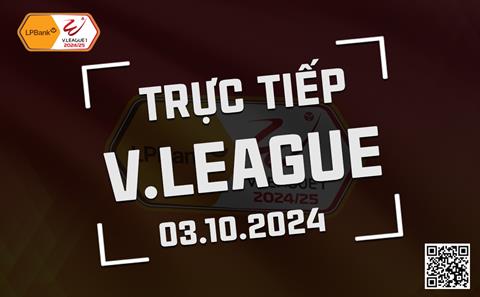 Trực tiếp V-League 2024/25 hôm nay 3/10 trên FPT Play