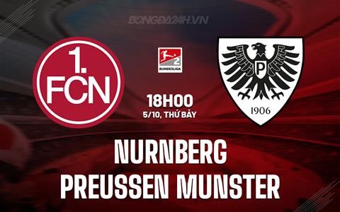 Nhận định Nurnberg vs Preussen Munster 18h00 ngày 5/10 (Hạng 2 Đức 2024/25)