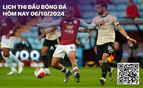 Lịch thi đấu, trực tiếp bóng đá hôm nay 6/10: Aston Villa - Man Utd