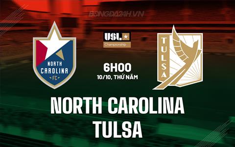 Nhận định North Carolina vs Tulsa 6h00 ngày 10/10 (Hạng nhất Mỹ 2024)