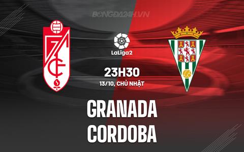 Nhận định Granada vs Cordoba 23h30 ngày 13/10 (Hạng 2 Tây Ban Nha 2024/25)