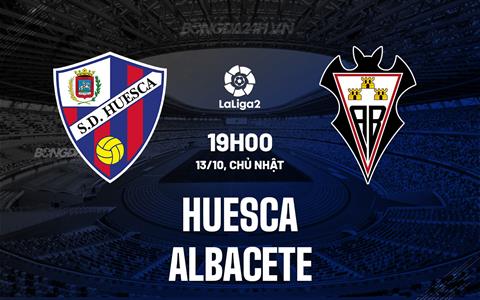 Nhận định Huesca vs Albacete 19h00 ngày 13/10 (Hạng 2 Tây Ban Nha 2024/25)