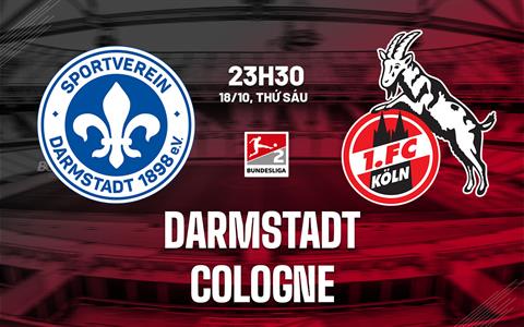 Nhận định bóng đá Darmstadt vs Cologne 23h30 ngày 18/10 (Hạng 2 Đức 2024/25)