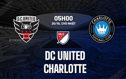 Nhận định bóng đá DC United vs Charlotte 5h00 ngày 20/10 (Nhà nghề Mỹ 2024)