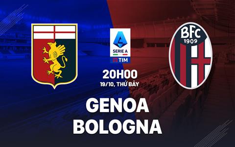Nhận định bóng đá Genoa vs Bologna 20h00 ngày 19/10 (Serie A 2024/25)