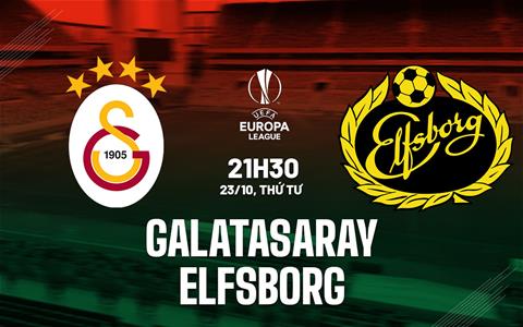 Nhận định Galatasaray vs Elfsborg 21h30 ngày 23/10 (Europa League 2024/25)