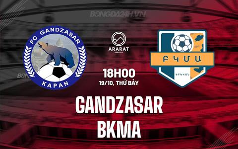 Nhận định Gandzasar vs BKMA 18h00 ngày 19/10 (VĐQG Armenia 2024/25)